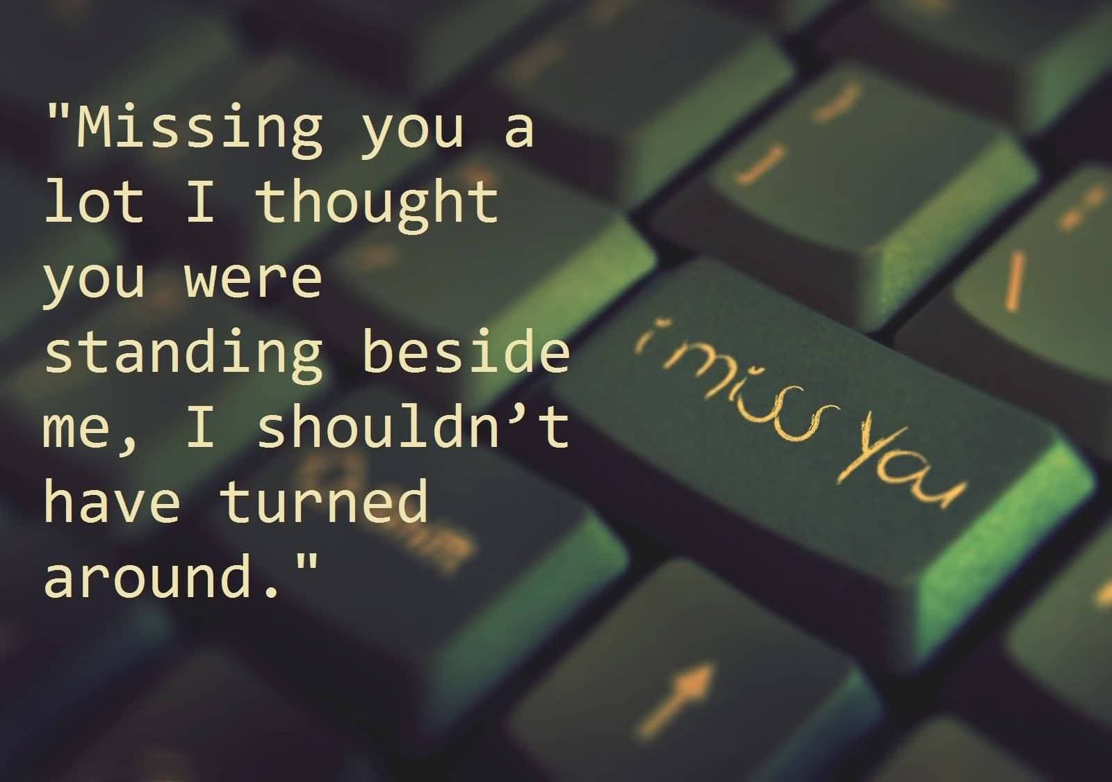 Missing you quotes photos and sayings