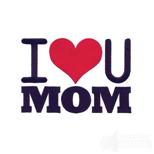 I love you mom