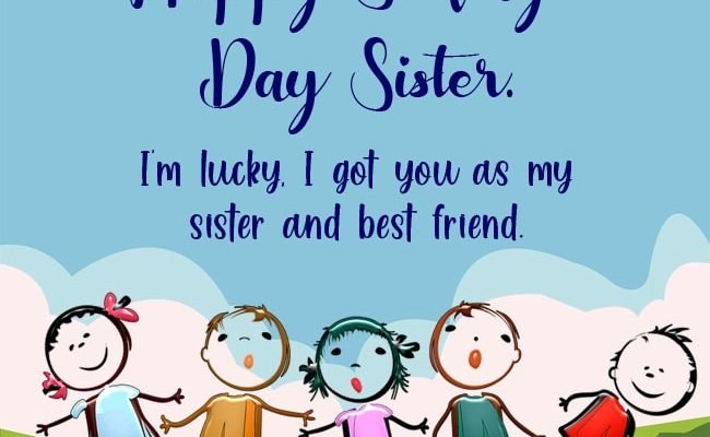 Siblings Day Wishes for Sister